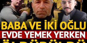 Baba ve 2 oğlu, yemek yerken öldürüldü