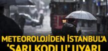 Meteorolojiden İstanbul için ‘sarı kodlu’ uyarı