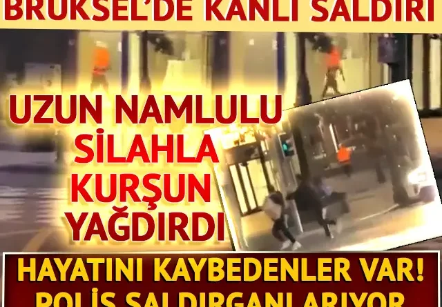 Brüksel’de silahlı saldırı!