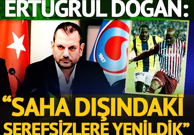 Ertuğrul Doğan’dan ortalığı karıştıracak sözler! “Saha dışındaki şerefsizlere yenildik”