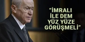 Bahçeli: İmralı ile DEM yüz yüze görüşmeli