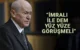 Bahçeli: İmralı ile DEM yüz yüze görüşmeli