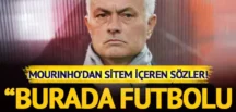 “Mourinho’dan Galibiyet Sonrası Çarpışan Sözler: ‘Burada Futbolu Öğreniyorum!'”