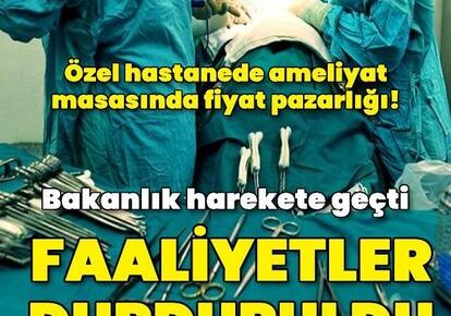 AMELİYAT PAZARLIĞI YAPAN BİRİME DURDURMA