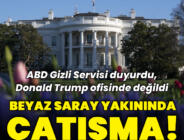 Beyaz Saray yakınlarında çatışma