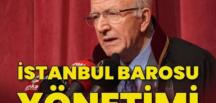 İstanbul Barosu yönetimi görevden alındı