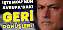 Mourinho’nun Avrupa kupalarındaki geri dönüşleri!