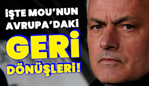 Mourinho’nun Avrupa kupalarındaki geri dönüşleri!