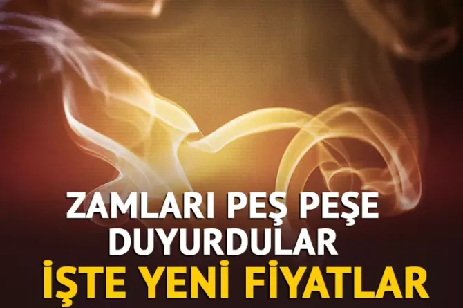 Sigaraya zam! Peş peşe açıkladılar… İşte son fiyatlar