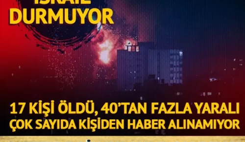 İsrail katliama devam ediyor! Binaya hava saldırısı: 17 ölü, 40’tan fazla yaralı